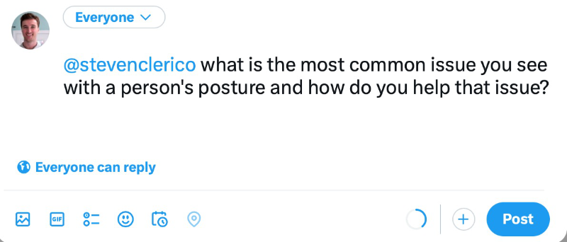 Example of a question being asked to our twitter page, reading "what is the most common issue you see with a person's posture and how do you help that issue?"